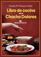Libro de cocina de la Chacha Dolores edito da Editorial Renacimiento