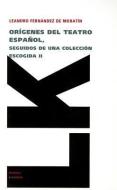Origenes del Teatro Espanol II di Leandro Fernandez de Moratin edito da LINKGUA EDICIONES