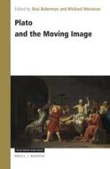 Plato and the Moving Image edito da BRILL/RODOPI