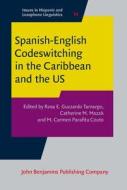 Spanish-english Codeswitching In The Caribbean And The Us edito da John Benjamins Publishing Co