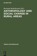 Anthropology and Social Change in Rural Areas edito da De Gruyter Mouton