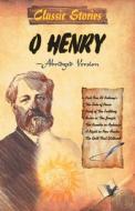 Classic Stories of O. Henry di Abridged Version edito da V&S Publishers