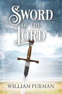 Sword of the Lord di William Furman edito da Nextone Inc