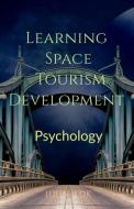 Learning Space Tourism Development di John Lok edito da Notion Press
