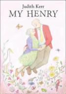 My Henry di Judith Kerr edito da Harpercollins Publishers