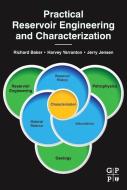 Practical Reservoir Engineering and Characterization di Richard Baker, Harvey Yarranton, Jerry Jensen edito da Elsevier Science & Technology