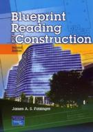 Blueprint Reading for Construction di James A. S. Fatzinger edito da Prentice Hall