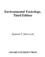 Environmental Toxicology di Sigmund F. Zakrzewski, Sigmund F. Zakrezewski edito da OXFORD UNIV PR