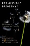 Permissible Progeny?: The Morality of Procreation and Parenting di Sarah Hannan edito da OXFORD UNIV PR