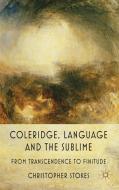 Coleridge, Language and the Sublime di Christopher Stokes edito da Palgrave Macmillan