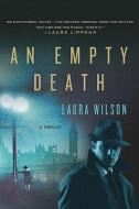 An Empty Death: A Thriller di Laura Wilson edito da Minotaur Books