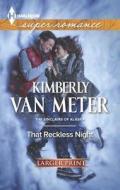 That Reckless Night di Kimberly Van Meter edito da Harlequin