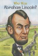 Who Was Abraham Lincoln? di Janet Pascal edito da Grosset & Dunlap