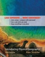 Introducing Physical Geography, Fifth Edition Binder Ready Version di Alan H. Strahler edito da Wiley