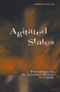 Kubiak, A:  Agitated States di Anthony Kubiak edito da University of Michigan Press