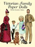 Victorian Family Paper Dolls di Brenda Sneathen Mattox edito da Dover Publications Inc.
