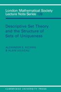 Descriptive Set Theory and the Structure of Sets of Uniqueness di A. S. Kechris, Alexander S. Kechris, Alain Louveau edito da Cambridge University Press