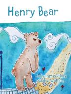 Henry Bear di Julieann Wallace edito da Jacaranda Bloom Books