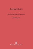 Barbarolexis di Alexandre Leupin edito da Harvard University Press