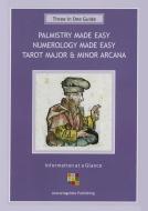 Palmistry Made Easy Guide, Numerology Made Easy, Tarot Major & Minor Arcana: A Three-In-One Guide di Stefan Mager edito da Llewellyn Publications