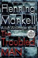The Troubled Man di Henning Mankell edito da RANDOM HOUSE LARGE PRINT