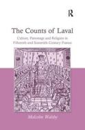 The Counts of Laval di Malcolm Walsby edito da Taylor & Francis Ltd