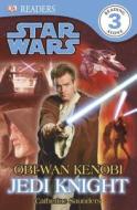 Star Wars: Obi-Wan Kenobi, Jedi Knight di Catherine Saunders edito da DK Publishing (Dorling Kindersley)