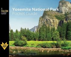 Yosemite National Park Pocket Guide di Ann Simpson, Rob Simpson edito da Rowman & Littlefield