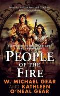 People Of The Fire di Kathleen O'Neal Gear edito da St. Martin's Press