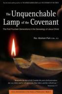 The Unquenchable Lamp of the Covenant di Abraham Park edito da Periplus Editions