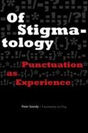 Of Stigmatology di Peter Szendy edito da Fordham University Press