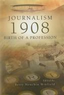 Journalism - 1908 edito da University of Missouri Press