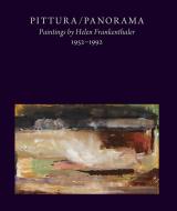 Pittura/Panorama: Paintings by Helen Frankenthaler, 1952-1992 di Pepe Karmel edito da ELECTA