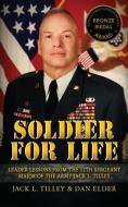 Soldier for Life di Jack L Tilley, Dan K Elder edito da NCO Historical Society