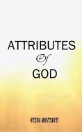 Attributes Of God di Oteng Montshiti edito da Blurb