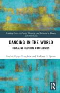 Dancing In The World di Sinclair Ogaga Emoghene, Kathleen A. Spanos edito da Taylor & Francis Ltd