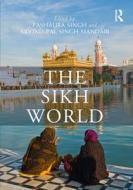The Sikh World edito da Taylor & Francis Ltd