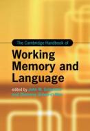 The Cambridge Handbook Of Working Memory And Language edito da Cambridge University Press
