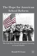 Evans, R: Hope for American School Reform di Ronald W. Evans edito da Palgrave Macmillan