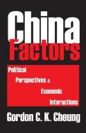 China Factors di Gordon Cheung edito da Taylor & Francis Ltd