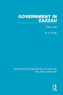 Government In Zazzau di M. G. Smith edito da Taylor & Francis Ltd