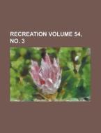 Recreation Volume 38 di Nationa Association edito da Rarebooksclub.com