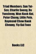 Triad Members: Sun Yat-sen, Charlie Soon di Books Llc edito da Books LLC, Wiki Series