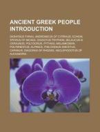 Ancient Greek people Introduction di Source Wikipedia edito da Books LLC, Reference Series
