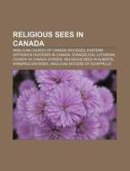 Religious Sees In Canada: Anglican Churc di Books Group edito da Books LLC, Wiki Series