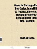 Op Ra De Giuseppe Verdi: Don Carlos, Lui di Livres Groupe edito da Books LLC, Wiki Series