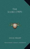 The Score (1909) di Lucas Malet edito da Kessinger Publishing