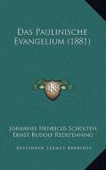 Das Paulinische Evangelium (1881) di Johannes Henricus Scholten edito da Kessinger Publishing