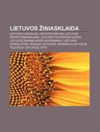 Lietuvos Iniasklaida: Lietuvos Leidyklo di Altinis Wikipedia edito da Books LLC, Wiki Series