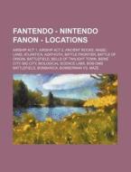 Fantendo - Nintendo Fanon - Locations: A di Source Wikia edito da Books LLC, Wiki Series